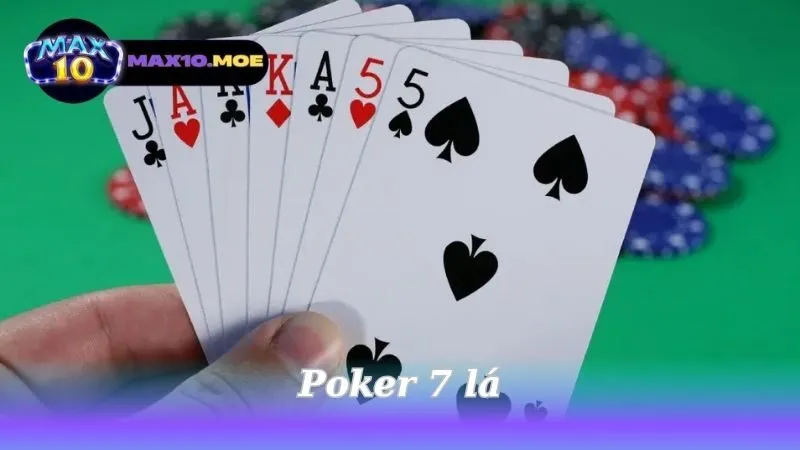 Poker 7 Lá – Cách Chơi Hiệu Quả Và Mẹo Thắng Dễ Dàng 1 poker-7-la